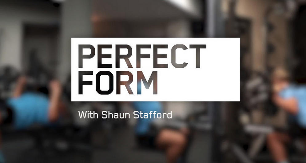 Perfect Form with Shaun Stafford