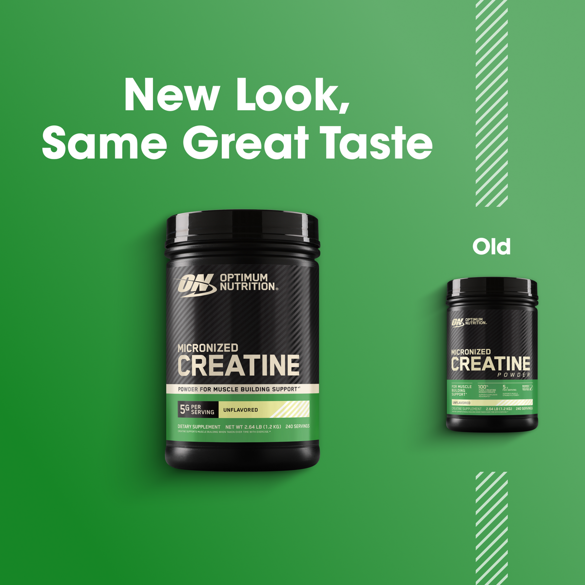 Optimum Nutrition Creatine Micronized product shown in two container sizes on a green background, with large text reading 'New Look, Same Great Taste' and a smaller 'Old' label pointing to the previous packaging.